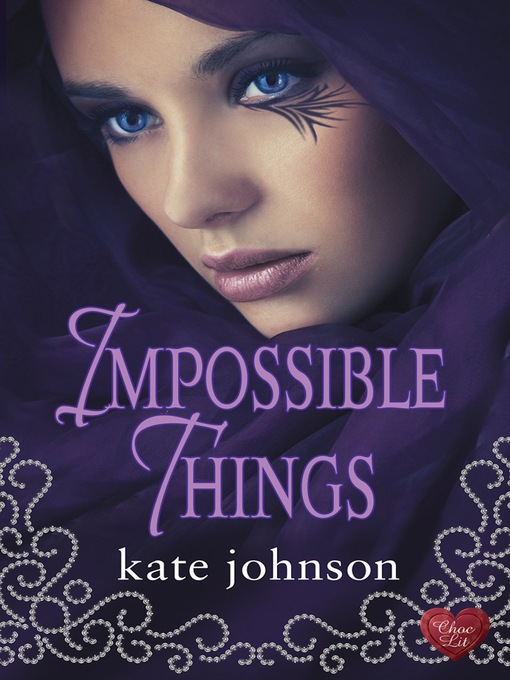 Title details for Impossible Things by Kate Johnson - Available